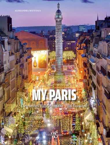 My Paris: Celebrities Talk About the Ville Lumiere