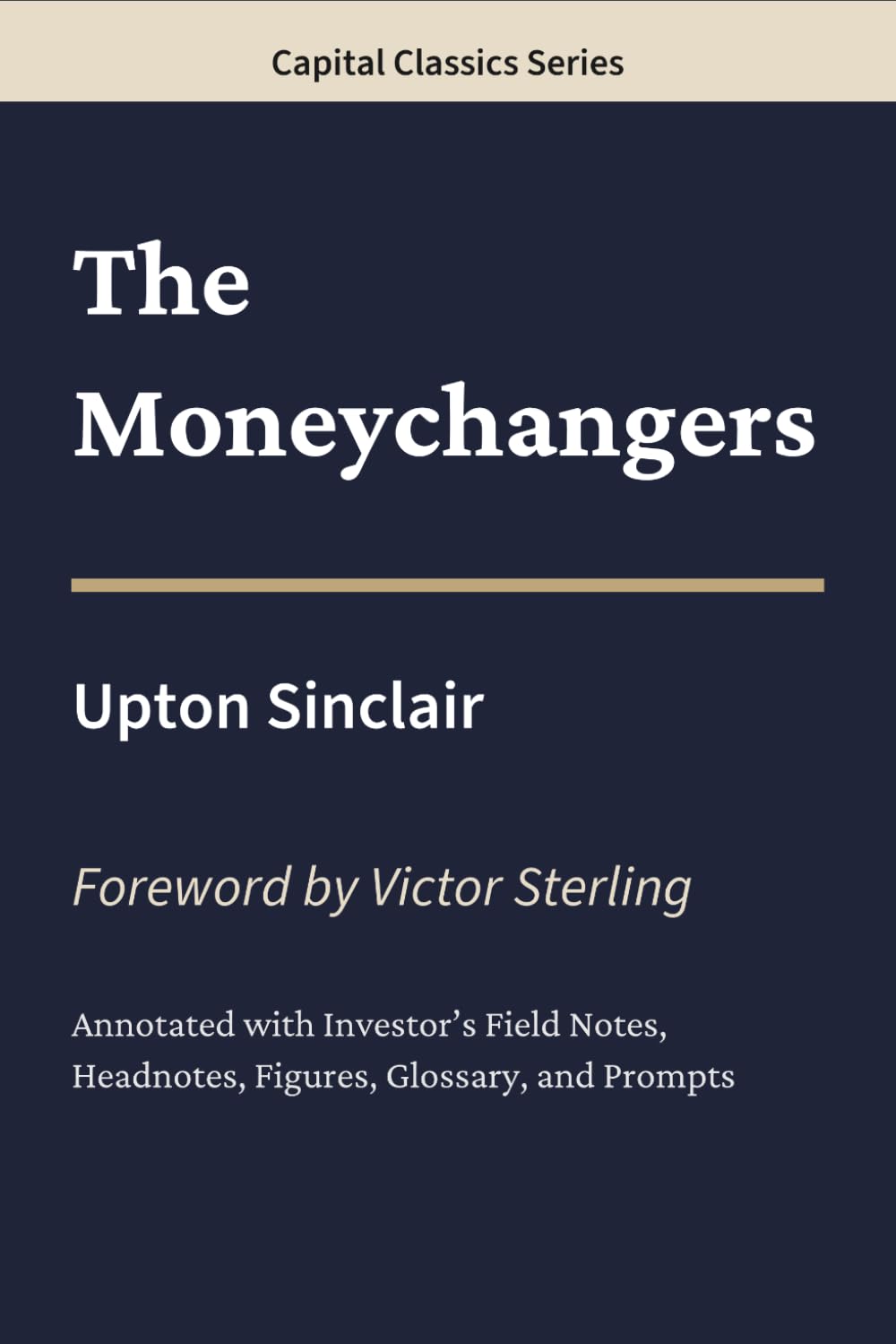The Moneychangers: Capital Classics Series – Annotated Sovereign Edition