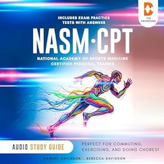 NASM-CPT National Academy of Sports Medicine Certified Personal Trainer Study Guide (Includes Exam Practice Tests with Answer