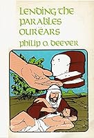 Lending the parables our ears: Toward a meaningful experience with the Gospel parables B0006CEBH0 Book Cover