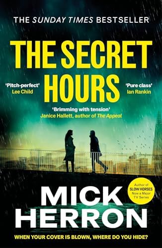 The Secret Hours: The Instant Sunday Times Bestselling Thriller from the Author of Slow Horses