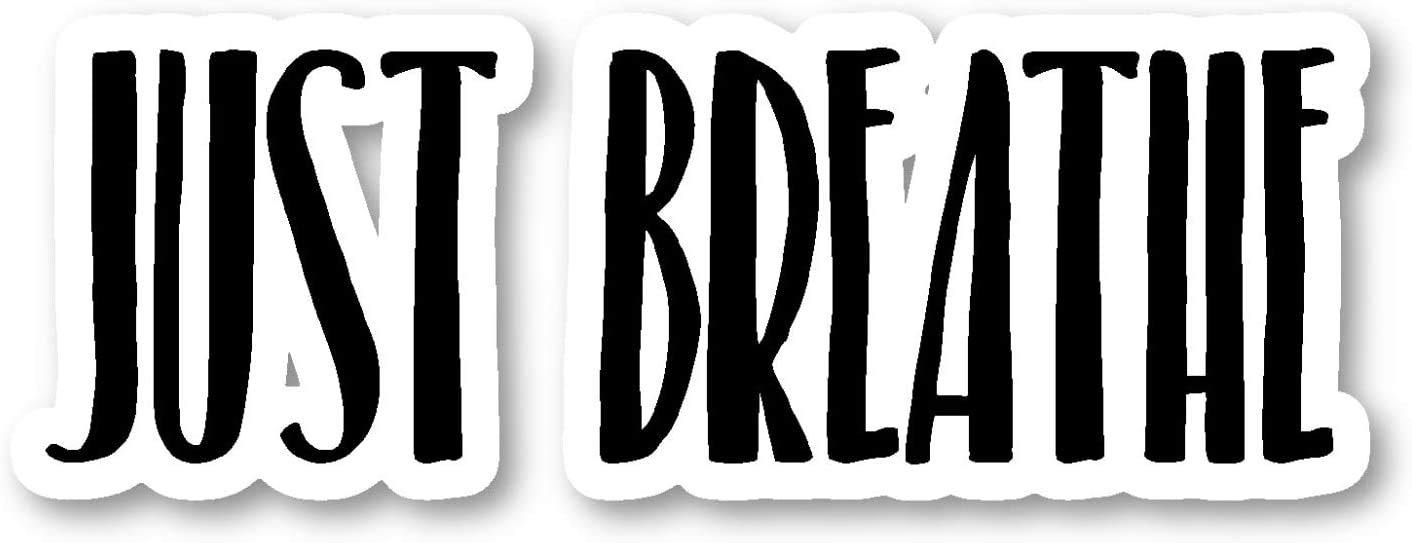 Just Breathe - Inspirational Quotes Motivation Magnets Car Refrigerator Metal Sign Magnetic Vinyl 5"