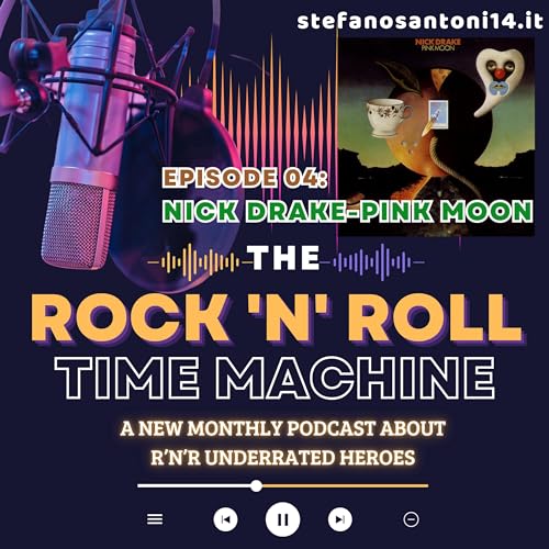 Episode 04 - Nick Drake's Pink Moon Podcast Por  arte de portada