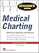 Schaum's Outline of Medical Charting: 300 Review Questions + Answers (Schaum's Outlines)