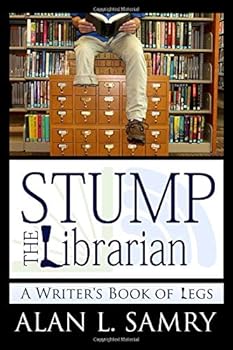 Paperback Stump The Librarian: A Writer's Book of Legs Book