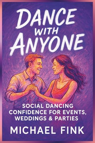 DANCE WITH ANYONE: Social Dancing Confidence for Events, Weddings &
