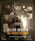 Milton Rogovin: The Forgotten Ones