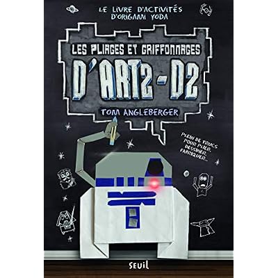 Les pliages et griffonnages d'ART2-D2