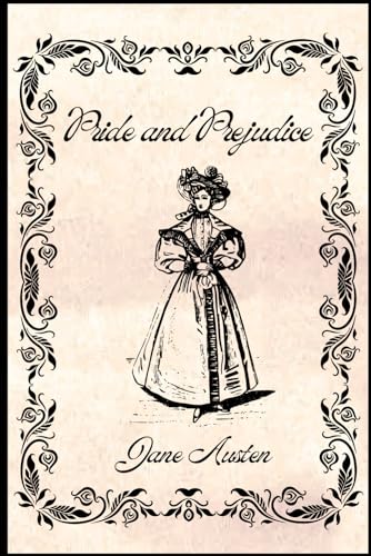 Pride and Prejudice by Jane Austen: Classic Novels Collection