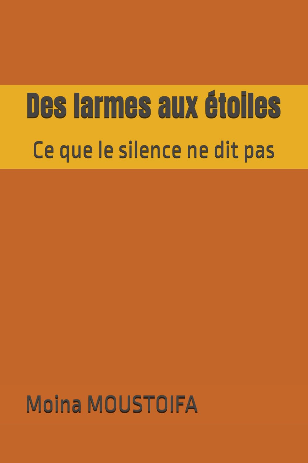 Des larmes aux étoiles: Ce que le silence ne dit pas