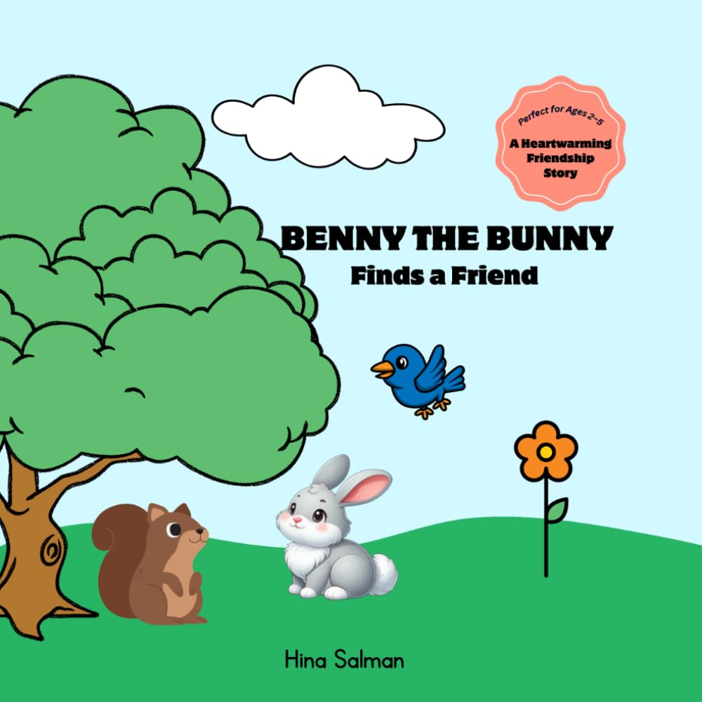 Benny the Bunny Finds Friends: A Sweet Toddler Story About Kindness, Sharing & Friendship