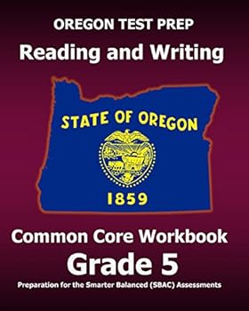 Paperback OREGON TEST PREP Reading and Writing Common Core Workbook Grade 5: Preparation for the Smarter Balanced (SBAC) Assessments Book