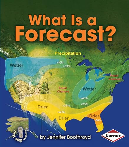 What Is a Forecast? (First Step Nonfiction ― Let's Watch the Weather)