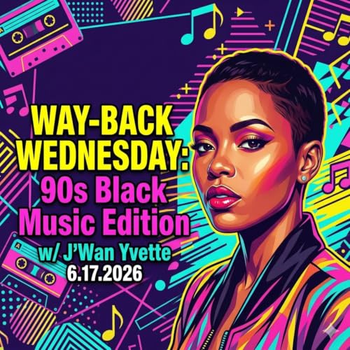 Way-Back Wednesday 90s Black Music Edition