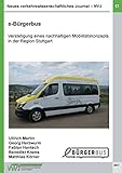 Neues verkehrswissenschaftliches Journal - Ausgabe 17: e-Bürgerbus: Verstetigung eines nachhaltigen Mobilitätskonzepts in der Region Stuttgart