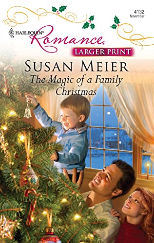 The Magic of a Family Christmas (By: Susan Meier)