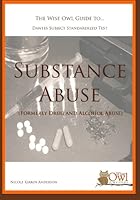 The Wise Owl Guide To... Dantes Subject Standardized Test Substance Abuse (Formerly Drug and Alcohol 1440485135 Book Cover