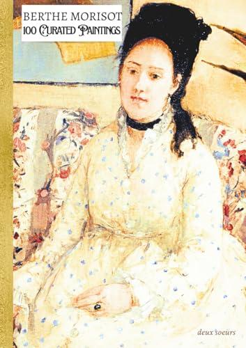 Berthe Morisot 100 curated paintings beau livre art impressionniste - 2