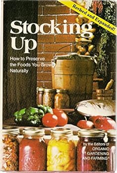 Hardcover Stocking Up - How To Preserve The Foods You Grow, Naturally, New Revised and Expanded Edition Book