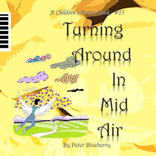Turning around in mid air (A Children's Poetry Book)