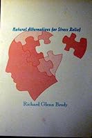 Natural Alternatives for Stress Relief 1884820182 Book Cover