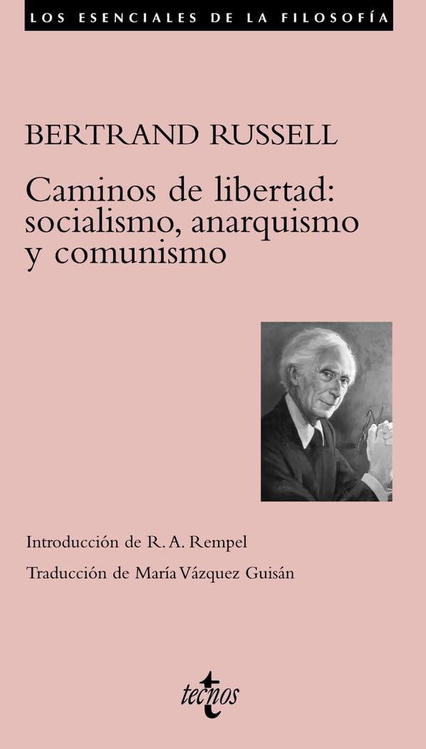 Caminos de libertad / Freedom Highway: Socialismo, anarquismo y comunismo / Socialism, Anarchism and Communism (Los Esenciales De La Filosofia / Philosophy Essentials)