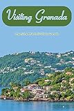 Visiting Grenada: Organizing A Fantastic Trip to Grenada: Organizing a wonderful vacation to Grenada (English Edition) - Danielle Romero 