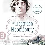  Die Liebenden von Bloomsbury - Vita und der Garten der Liebe: Bloomsbury-Saga 3