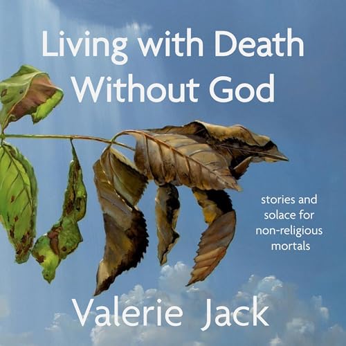 Enjoy Living with Death Without God from Valerie Jack episode artwork