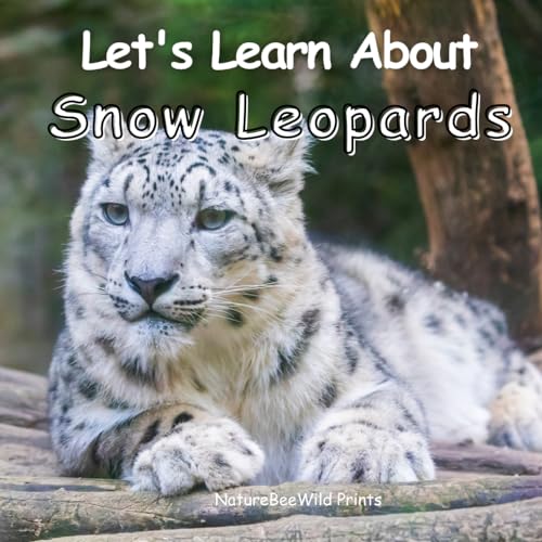 Let'S Learn About Snow Leopards (Let'S Learn About Animals)