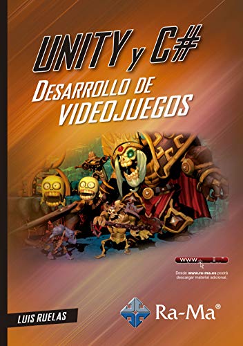 Unity y C#. Desarrollo de videojuegos (INFORMATICA GENERAL)