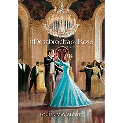 Desabrochar de Rose - Louisa May Alcott