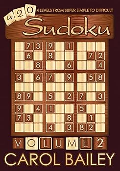 Paperback Sudoku Puzzle Book, Volume 2: 420 puzzles with 4 Difficulty Leves (Super Simple - Difficult) Book