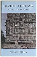 Divine ecstacy, the story of Khajuraho 0670840270 Book Cover