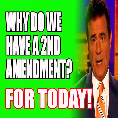 WHY DO WE HAVE A SECOND AMENDMENT? FOR TODAY!