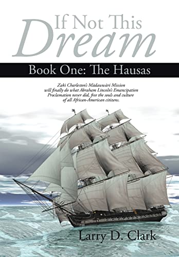 If Not This Dream: Book One: The Hausas 1504924185 Book Cover