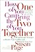 How One of You Can Bring the Two of You Together: Breakthrough Strategies to Resolve Your Conflicts and Reignite Your Love