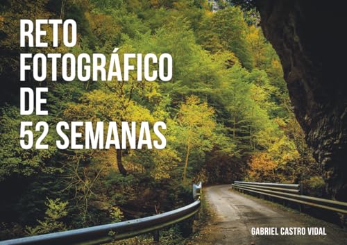 Reto fotográfico de 52 semanas: 52 temas fotográficos para inspirarte cada semana: una guía completa con bases técnicas y creativas, con espacio para ... un álbum personal. (Fotografía Paso a Paso)