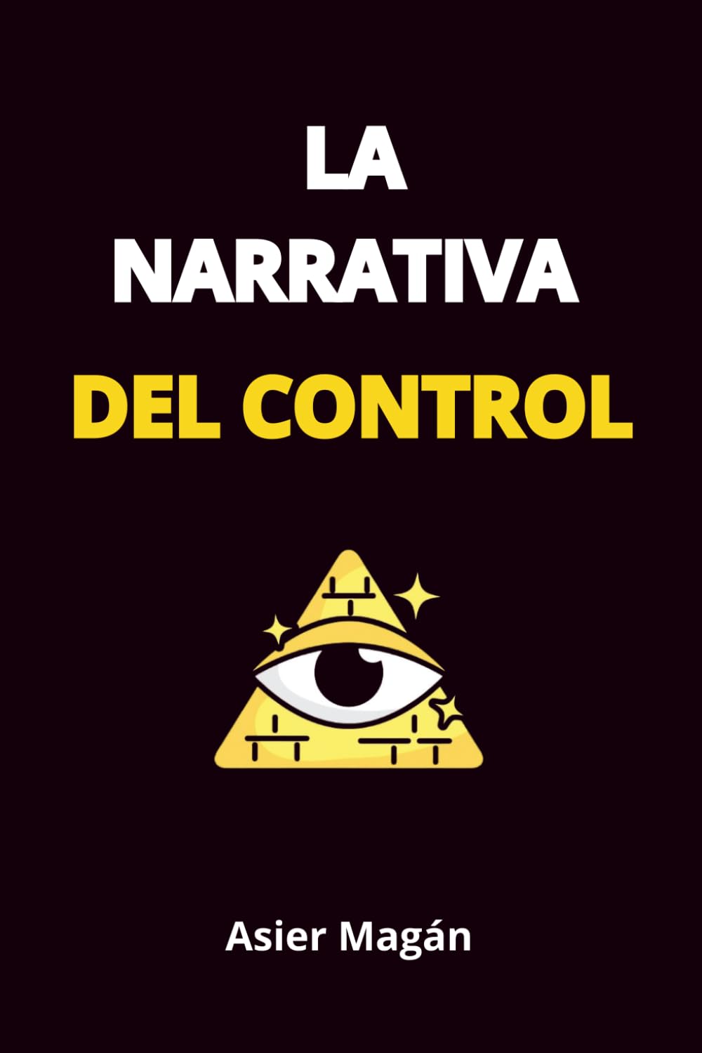 La Narrativa del Control
