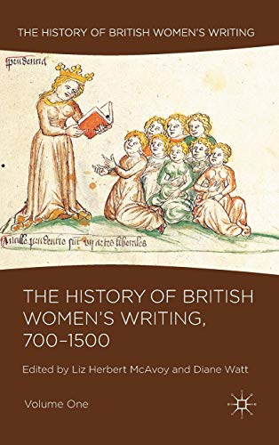 The History of British Women's Writing, 700-1500: Volume One