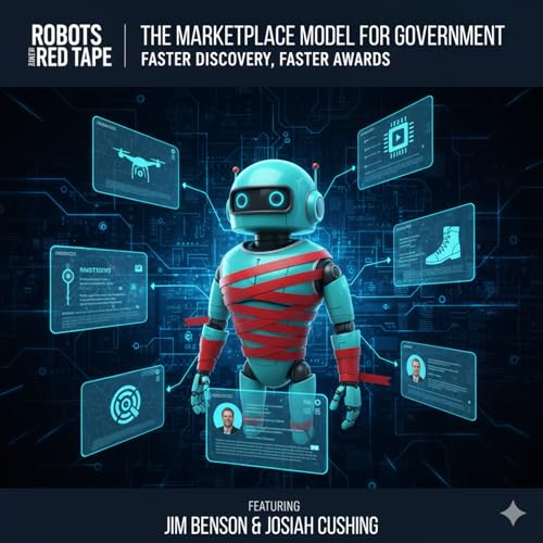 Couverture de Marketplace Model for Government: Faster Discovery, Faster Awards with Jim Benson & Josiah Cushing