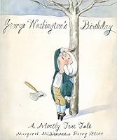 George Washington's Birthday: A Mostly True Tale 1338032437 Book Cover