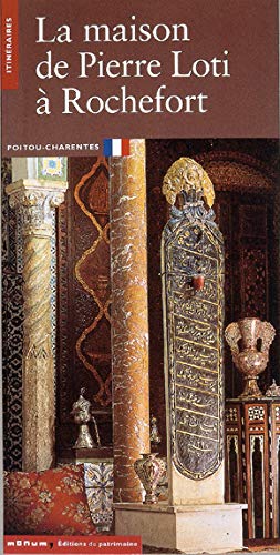 Télécharger La Maison de Pierre Loti. Rochefort PDF Ebook En Ligne