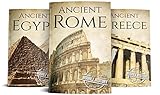 Ancient Civilizations: A Concise Guide to Ancient Rome, Egypt, and Greece (3-Books Box Set Book 1)