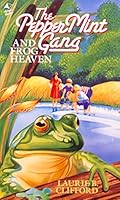 The PepperMint Gang and Frog Heaven 0842309357 Book Cover
