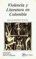 Violencia y literatura en Colombia (Colección Tratados de crítica literaria) 8478250069 Book Cover