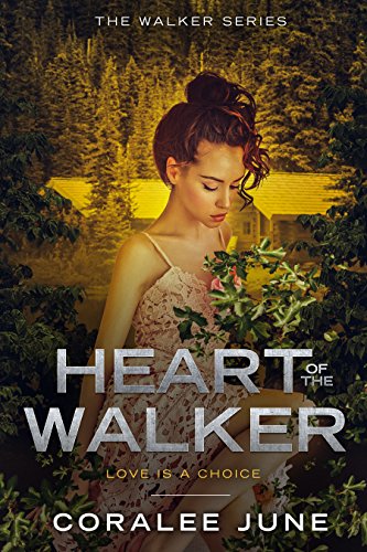 Heart of the Walker (The Walker Series Book 2)