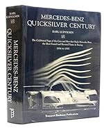 Mercedes Benz Quicksilver Century: The Celebrated Saga Of The Cars And Men That Made Mercedes Benz The Most Feared And Revered Name In Racing, 1894 To 1995 0851840515 Book Cover