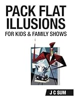 Pack Flat Illusions for Kids and Family Shows 1537684957 Book Cover