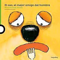 El Oso, El Mejor Amigo del Hombre 994219326X Book Cover